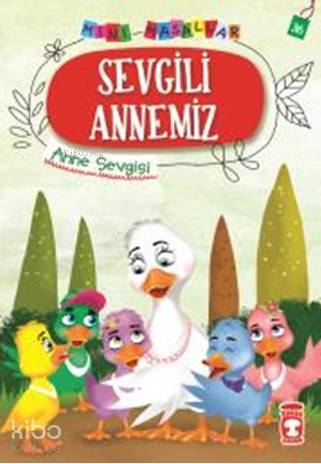 MİNİ MASALLAR SEVGİLİ ANNEMİZ