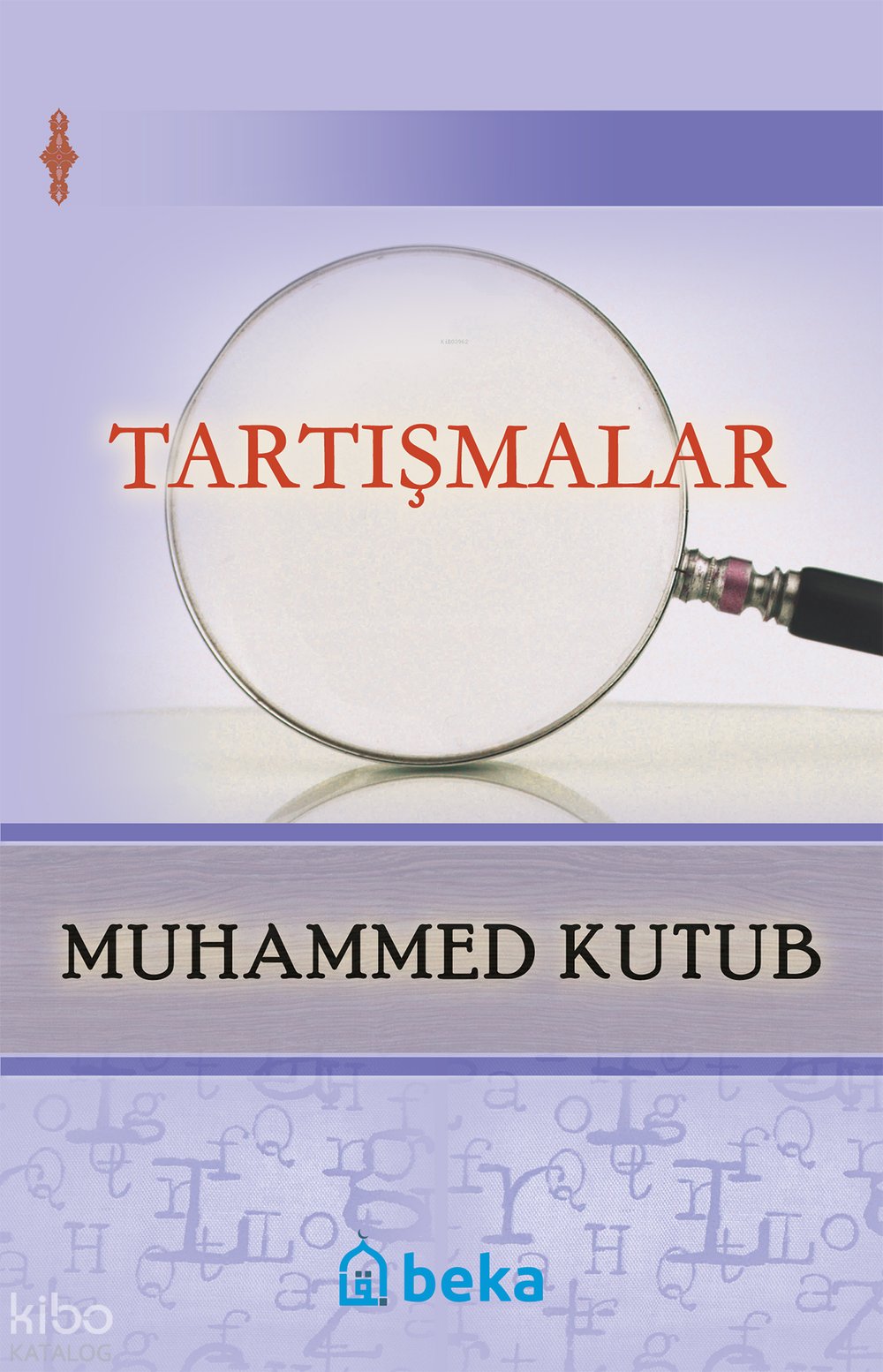 Tartışmalar - Muhammed Kutub