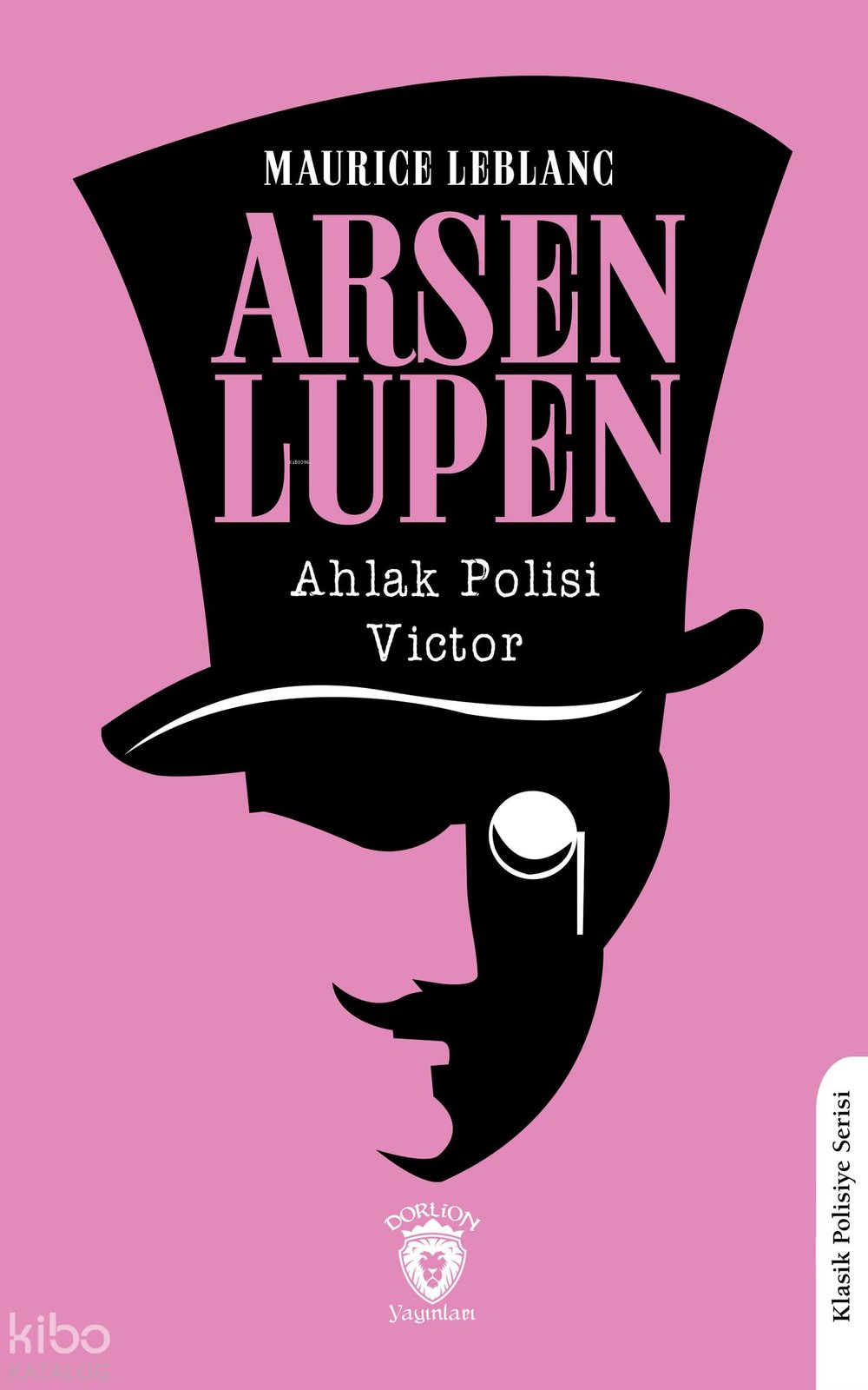 Arsen Lupen - Ahlak Polisi Victor - Maurice Leblanc