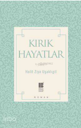 Kırık Hayatlar - Halit Ziya Uşaklıgil