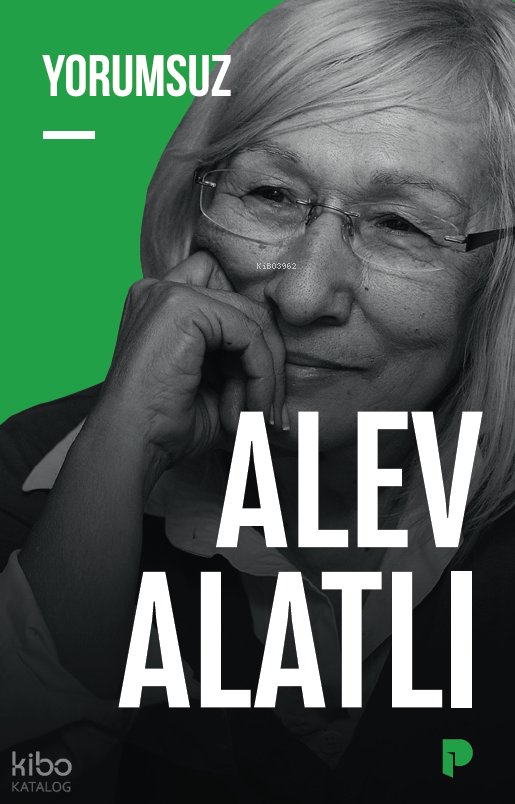 Yorumsuz - Alev Alatlı