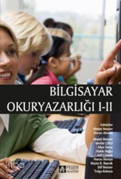 Bilgisayar Okuryazarlığı I - II - Ahmet Benzer