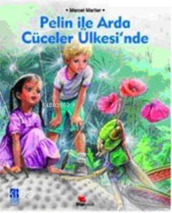 Pelin İle Arda Cüceler Ülkesinde - Marcel Marlier