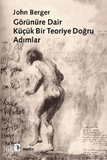 Görünüre Dair Bir Teoriye Doğru Adımlar - John Berger