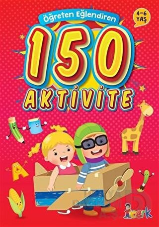 ÖĞRETEN EĞLENDİREN 150 AKTİVİTE
