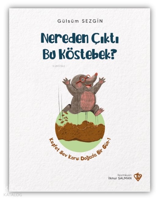 Nereden Çıktı Bu Köstebek
