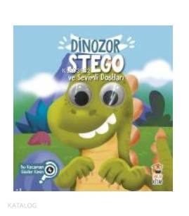 Dinozor Stego ve Sevimli Dostları - Bu Kocaman Gözler Kimin? - Asiye Aslı Aslaner