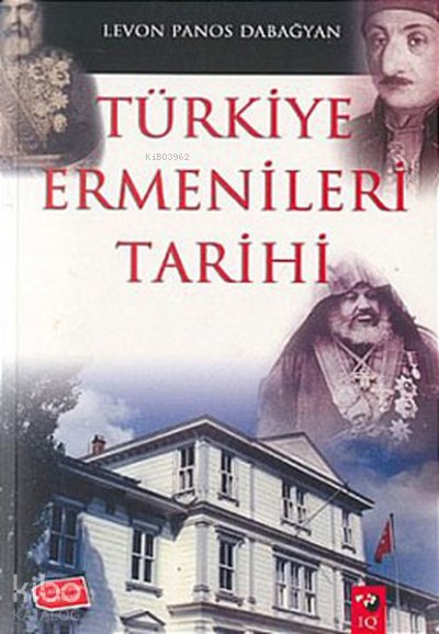 Türkiye Ermenileri Tarihi - Levon Panos Dabağyan