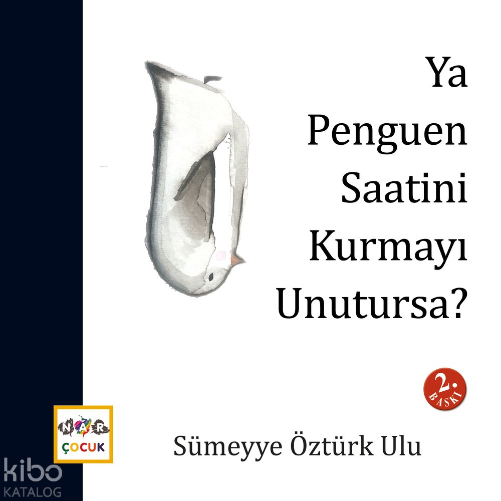 Ya Penguen Saatini Kurmayı Unutursa? - Sümeyye Öztürk Ulu