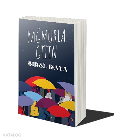 Yağmurla Gelen - Sibel Kaya