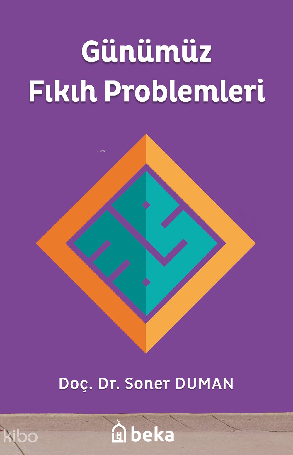 Günümüz Fıkıh Problemleri - Soner Duman