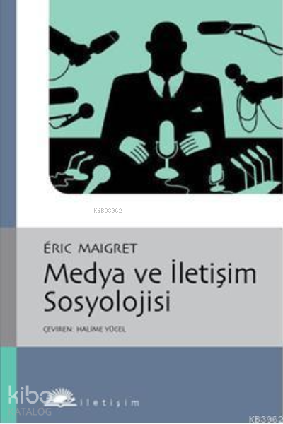 MEDYA VE İLETİŞİM SOSYOLOJİSİ