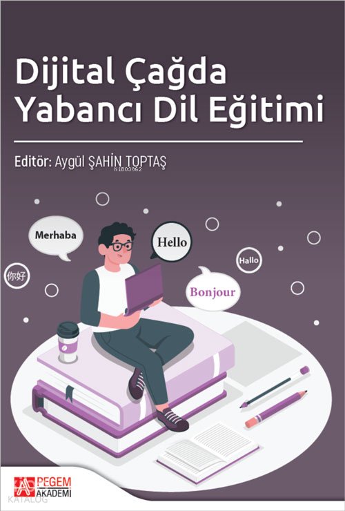 Dijital Çağda Yabancı Dil Eğitimi