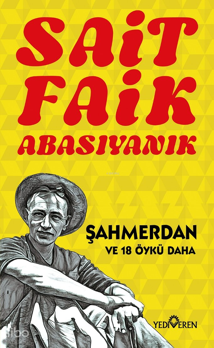 Şahmerdan ve 18 Öykü Daha - Sait Faik Abasıyanık