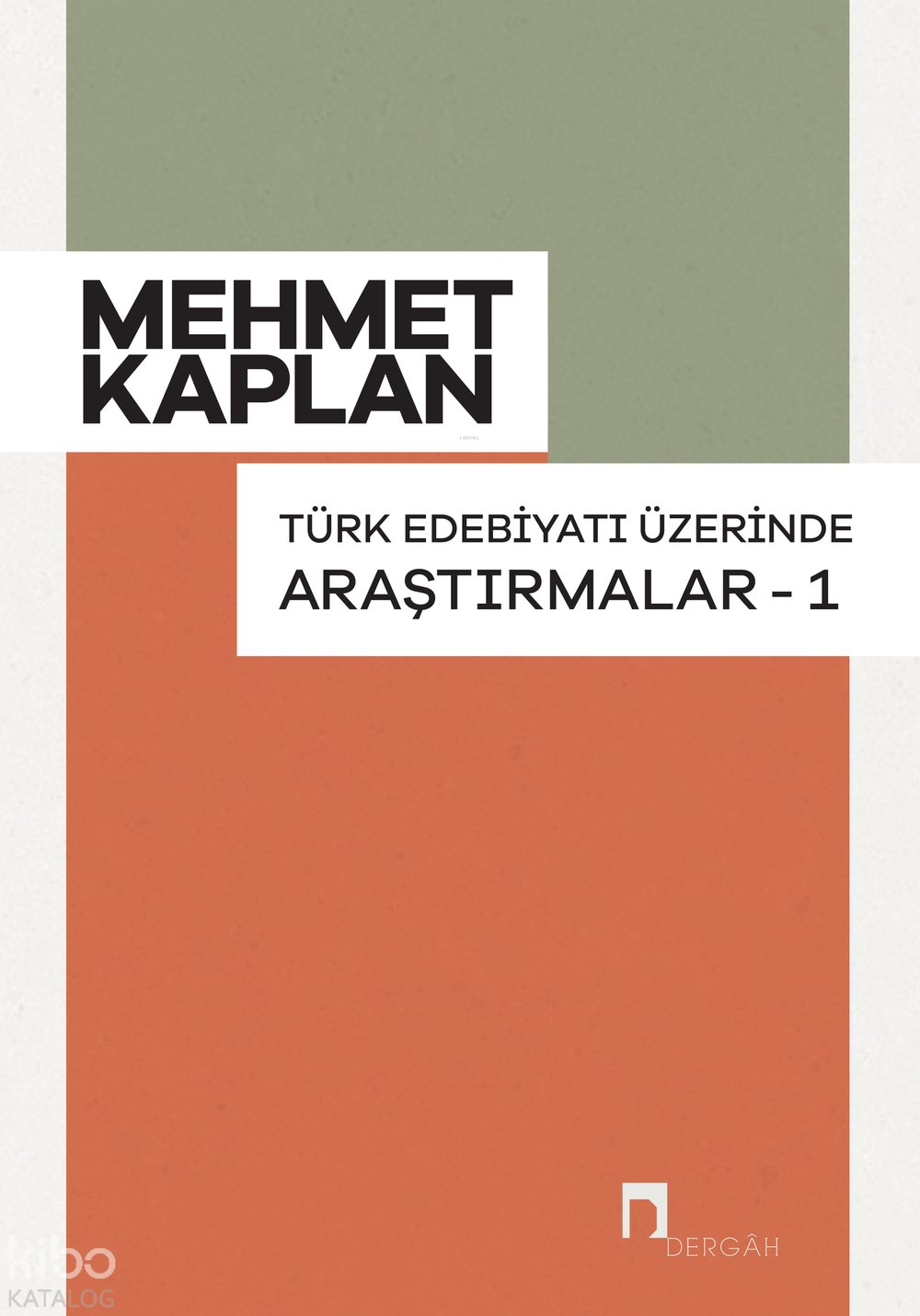 Türk Edebiyatı Üzerinde Araştırmalar 1 - Mehmet Kaplan