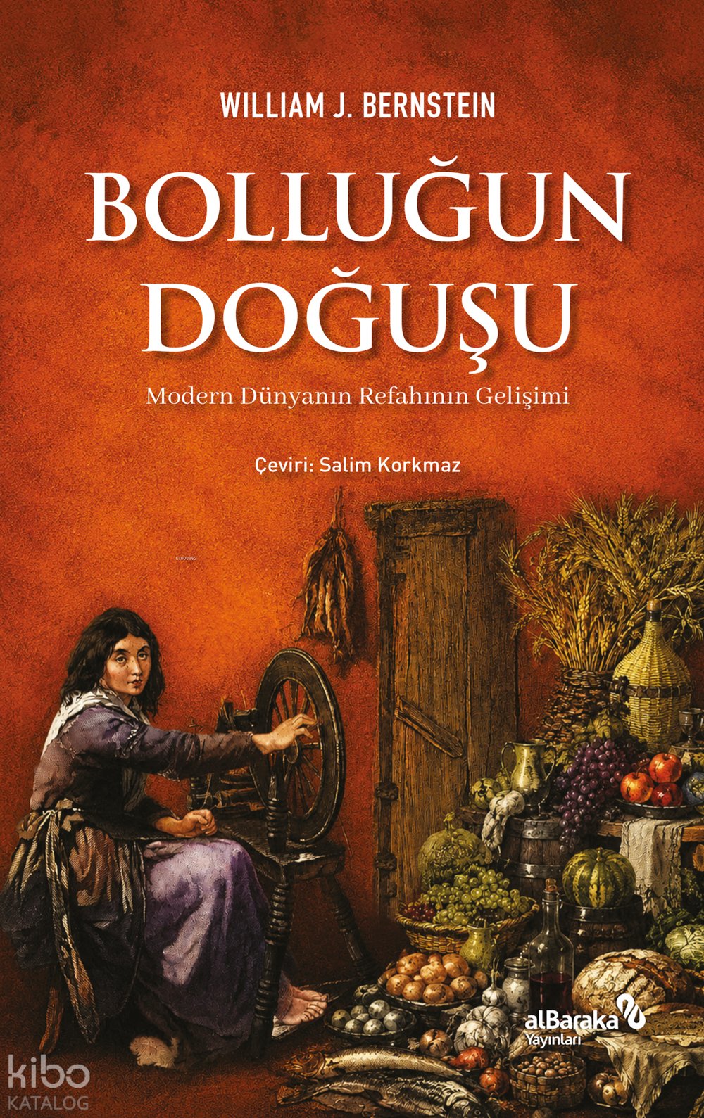 Bolluğun Doğuşu - William J. Bernstein