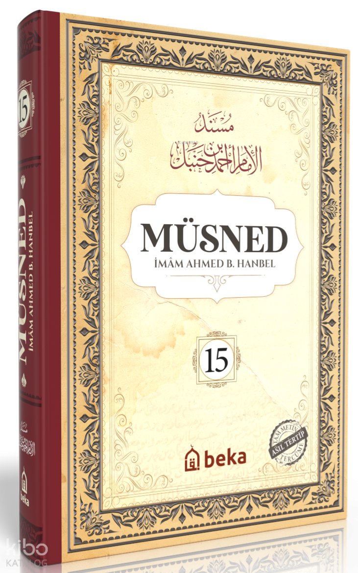 Müsned 15. Cilt (Ciltli - Arapça Metinli) - İmam Ahmed B. Hanbel