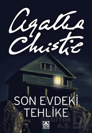 SON EVDEKİ TEHLİKE