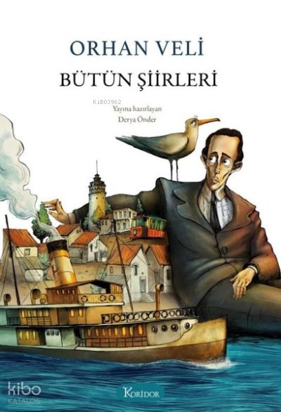 Orhan Veli Bütün Şiirleri - Orhan Veli Kanık