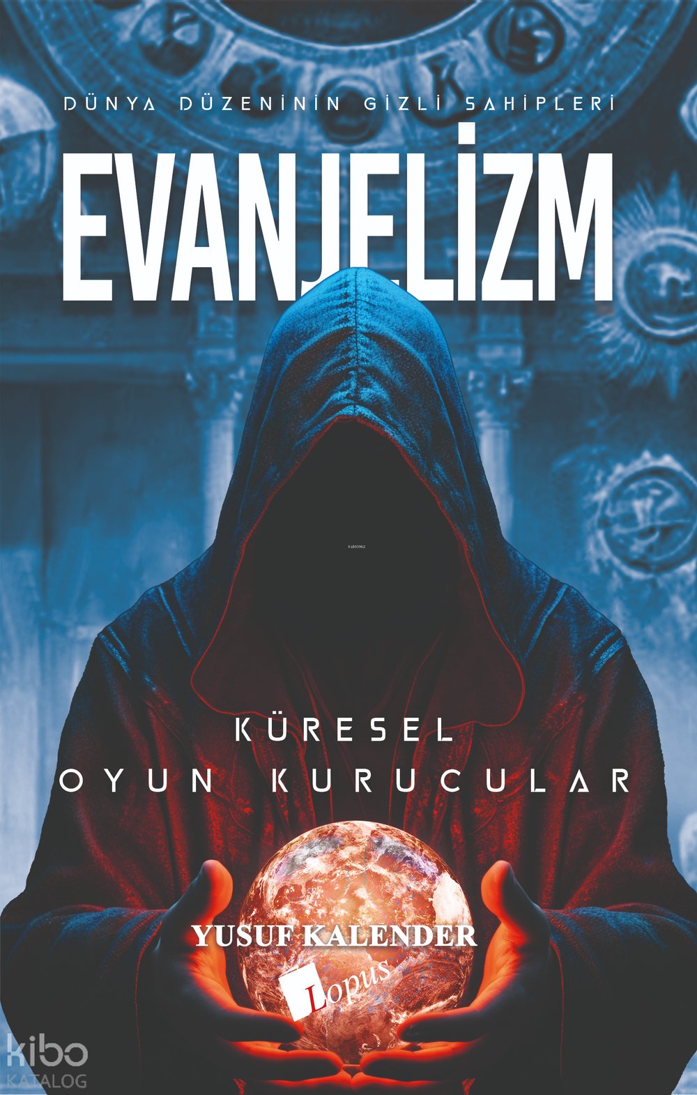 Dünya Düzeninin Gizli Sahipleri - Evanjelizm