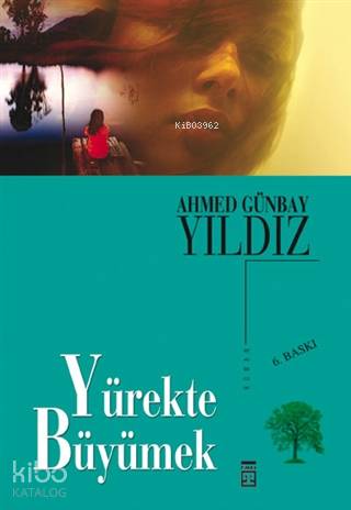 Yürekte Büyümek - Ahmed Günbay Yıldız
