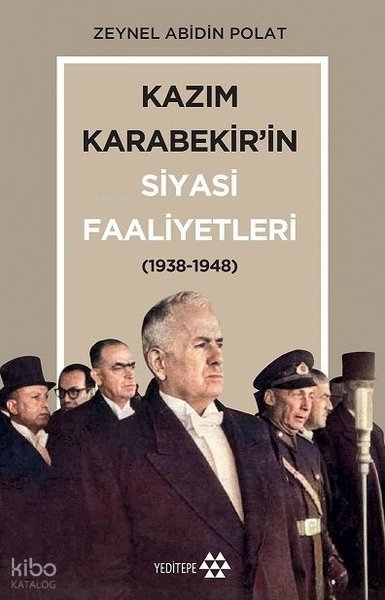 Kazım Karabekir'in Siyasi Faaliyetleri