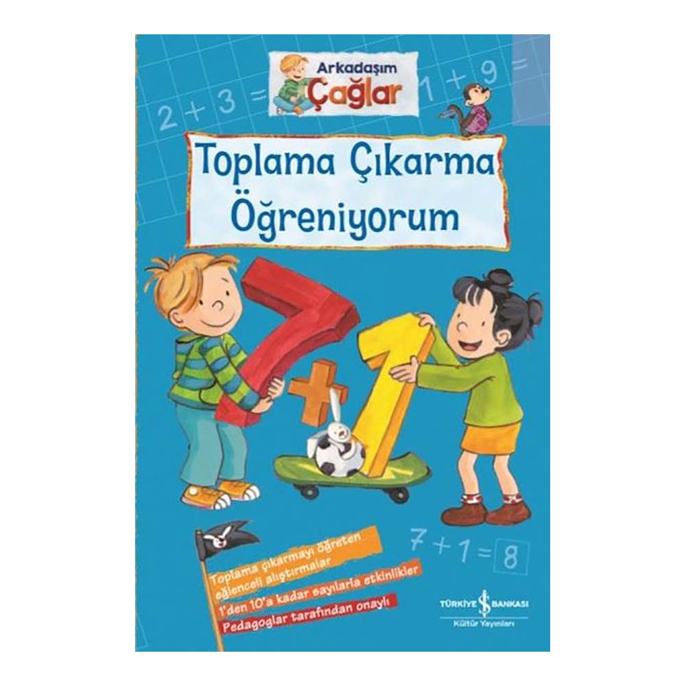 ARKADAŞIM ÇAĞLAR - TOPLAMA ÇIKARMA ÖĞRENİYORUM