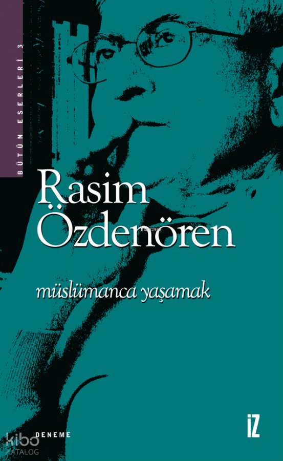 Müslümanca Yaşamak - Rasim Özdenören
