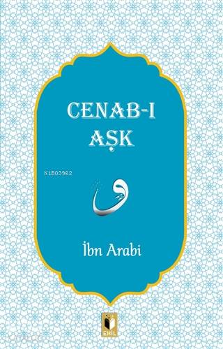 Cenab-ı Aşk - İbn Arabi