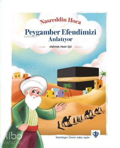 Nasreddin Hoca Peygamber Efendimizi - Mehmet Nezir Gül