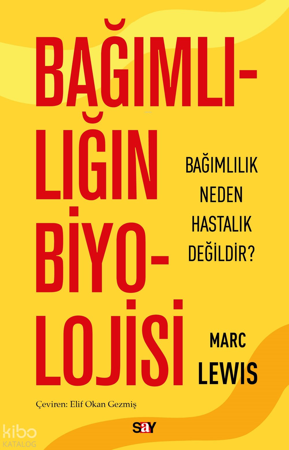 Bağımlılığın Biyolojisi