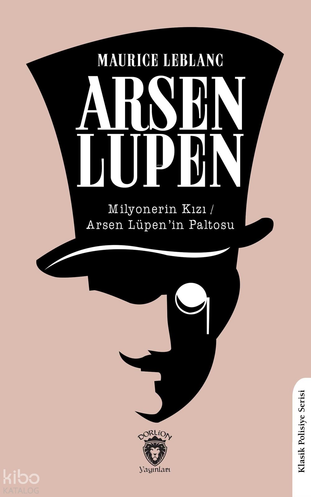 Arsen Lupen Milyonerin Kızı - Arsen Lüpen’in Paltosu - Maurice Leblanc