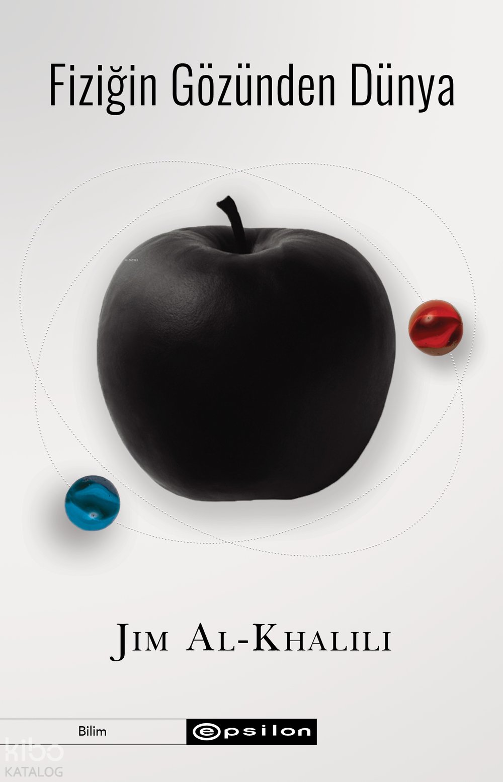 Fiziğin Gözünden Dünya - Jim Al-Khalili