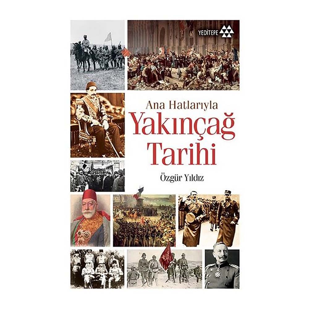 ANA HATLARIYLA YAKIN ÇAĞ TARİHİ