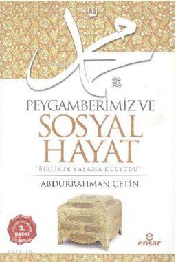 Peygamberimiz ve Sosyal Hayat - Abdurrahman Çetin (İlahiyatçı)