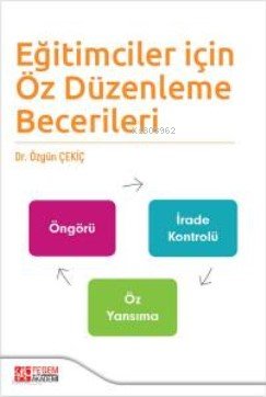 Eğitimciler İçin Öz Düzenleme Becerileri