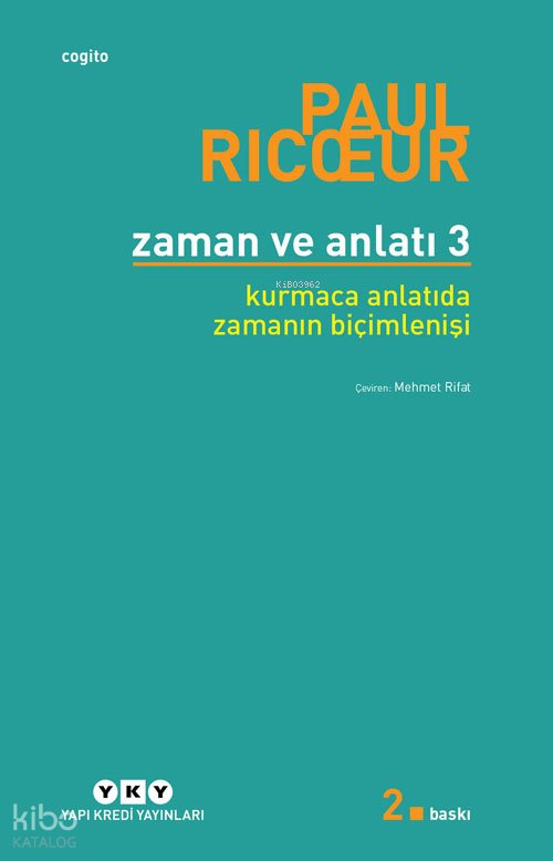 Zaman ve Anlatı 3 - Paul Ricoeur