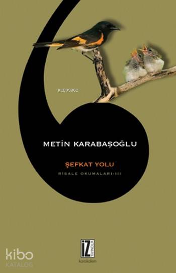 Risale Okumaları 3 Şefkat Yolu - Metin Karabaşoğlu