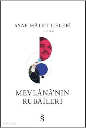 Mevlana'nın Rubaileri - Asaf Hâlet Çelebi