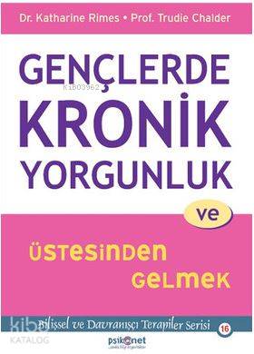 Gençlerde Kronik Yorgunluk ve Üstesinden Gelmek