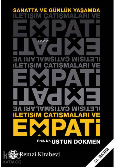 Sanatta ve Günlük Yaşamda İletişim Çatışmaları ve Empati - Üstün Dökmen