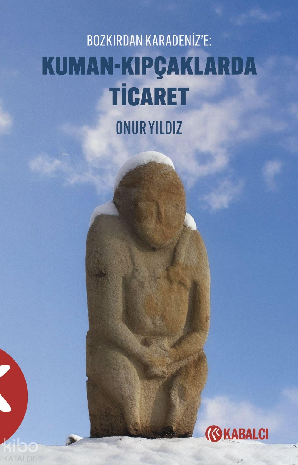 Bozkırdan Karadeniz’e: Kuman-Kıpçaklarda Ticaret