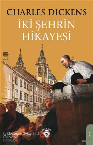 İki Şehrin Hikayesi (Tam Metin) - Charles Dickens