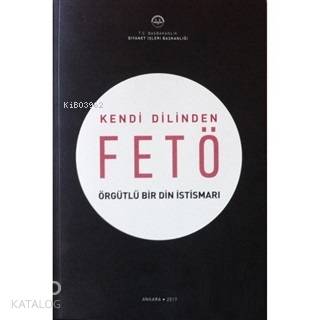 Kendi Dilinden FETÖ Örgütlü Bir Din İstismarı
