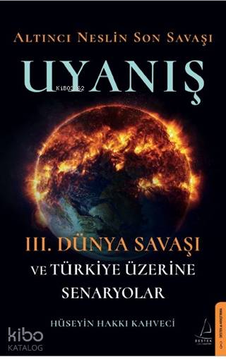 Altıncı Neslin Son Savaşı - Uyanış - Hüseyin Hakkı Kahveci