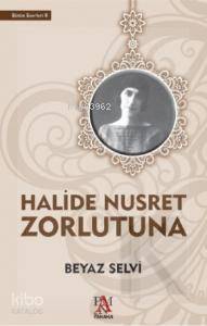 Beyaz Selvi - Halide Nusret Zorlutuna