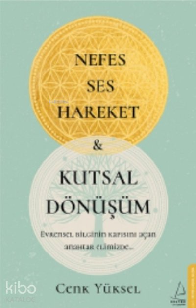 Nefes - Ses-Hareket ve Kutsal Dönüşüm