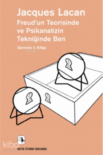 Freud’un Teorisinde ve Psikanalizin Tekniğinde Ben
