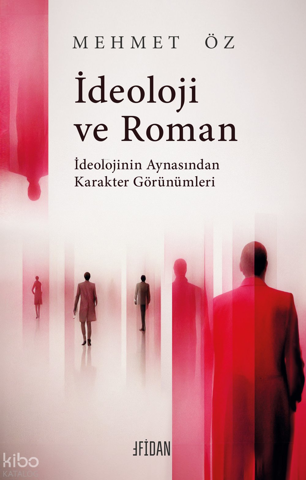 İdeoloji ve Roman - Mehmet Öz