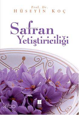 Safran Yetiştiriciliği - Hüseyin Koç